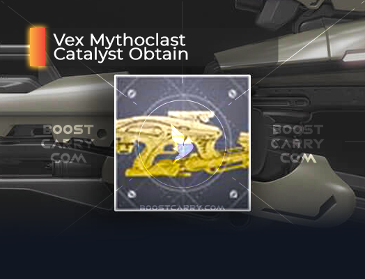 Vex Mythoclast Catalyst Obtain boost