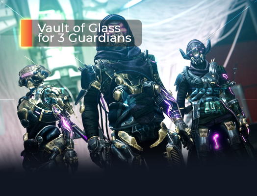 Vault of Glass for 3 Guardians d2 boost