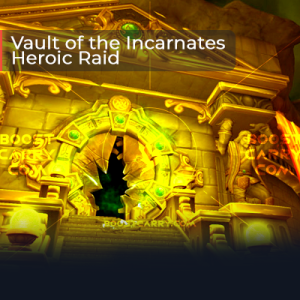 wow dragonflight Vault of the Incarnates Heroic Raid boost