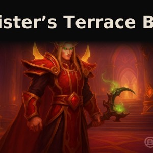 Magister’s Terrace Boost – WoW Mythic Dungeon Carry | Boostcarry